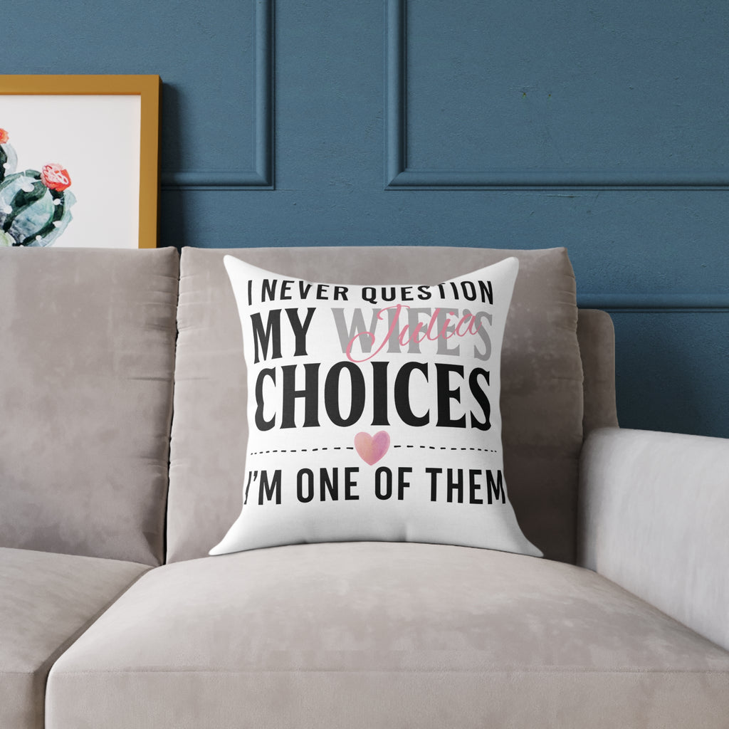 Wife's choices humor pillow styled on a sofa — funny anniversary gift for husband
