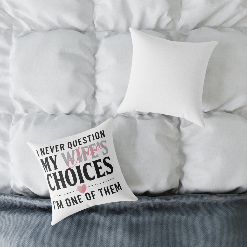 Close-up of wife's choices pillow quote detail — personalized couples gift