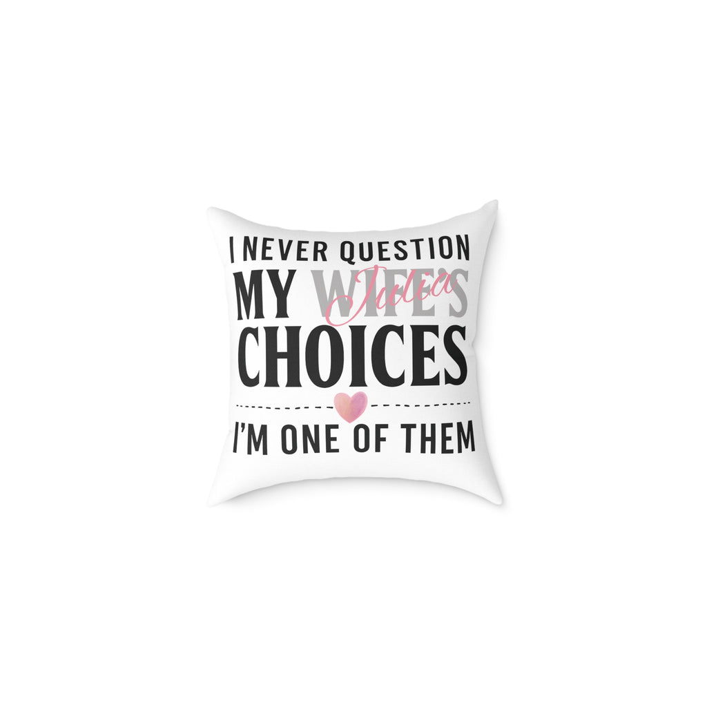 Funny wife's choices pillow with bold typography and pink heart — main product shot