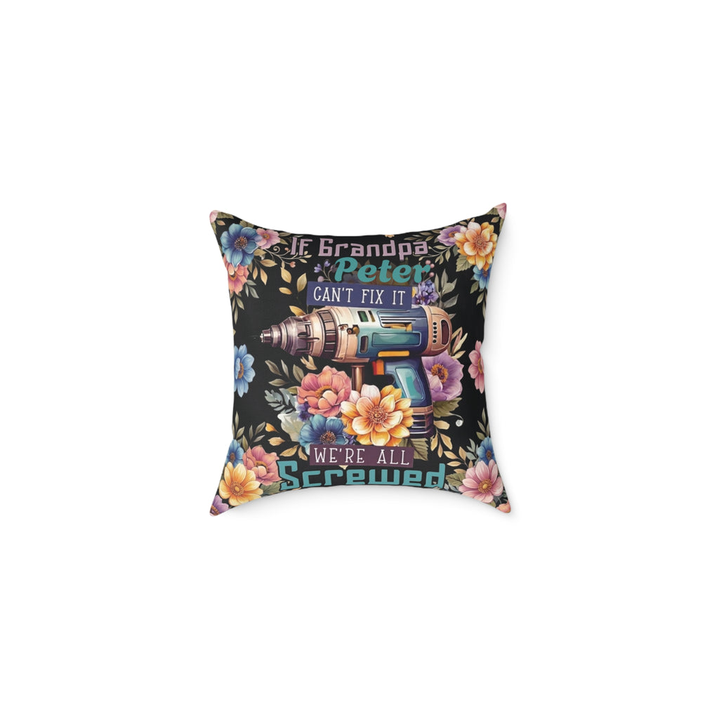 Personalized grandpa can't fix it pillow with floral drill design and custom name